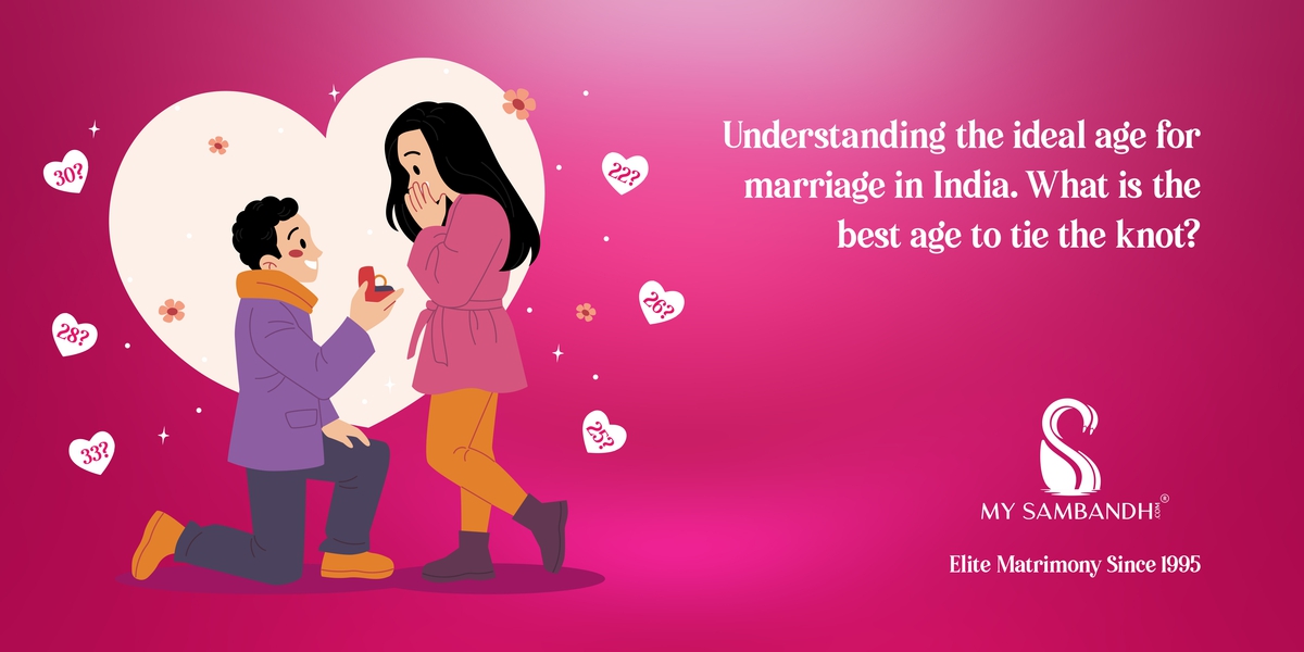 What’s the ideal age for marriage in India?