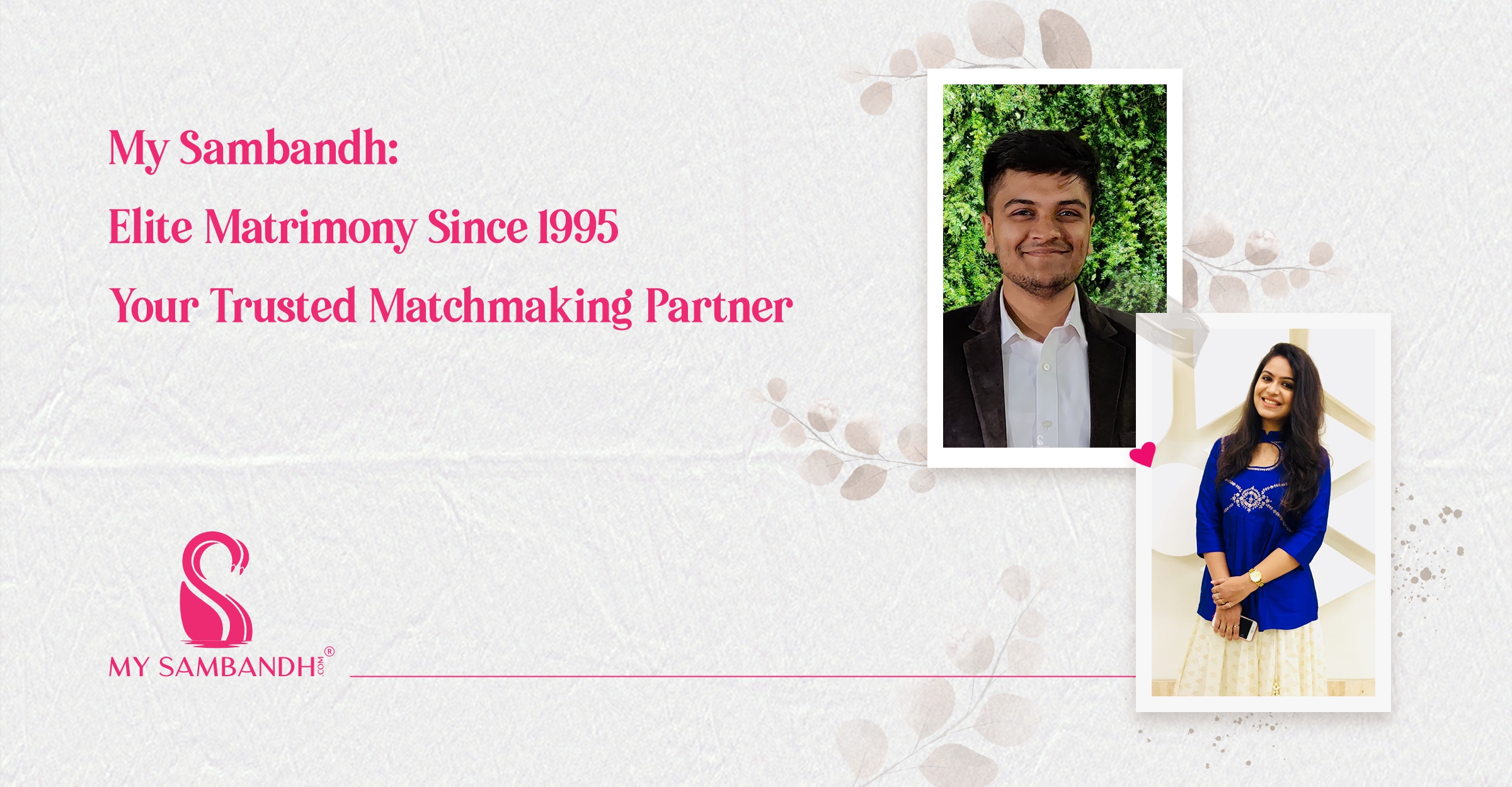 My Sambandh: Elite Matrimony Since 1995 – Your Trusted Matchmaking Partner