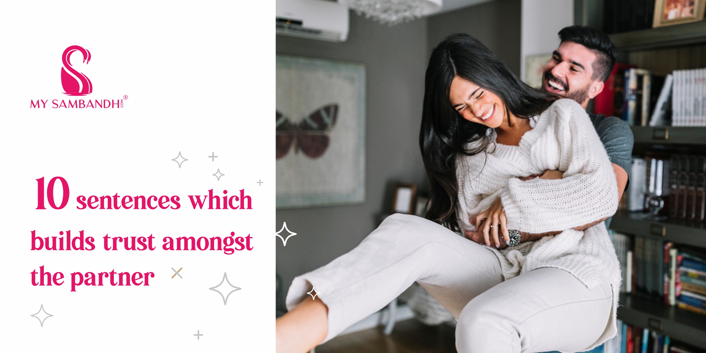 10 sentences which builds trust amongst the partner