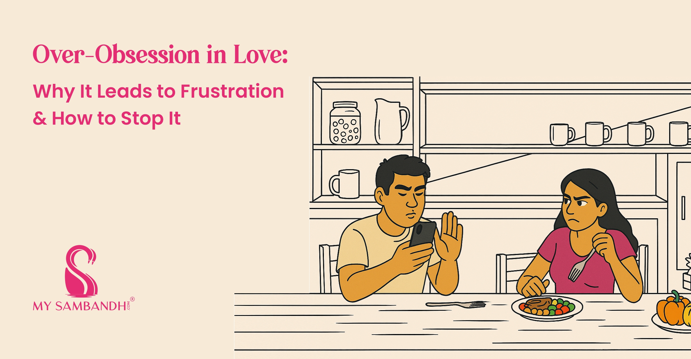 Over-Obsession in Love: Why It Leads to Frustration & How to Stop It